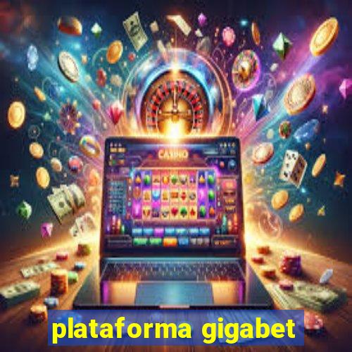 plataforma gigabet